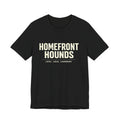 Homefront Hounds Loyal Local Legendary Tee